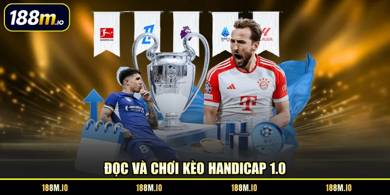 Đọc và chơi kèo handicap 1.0