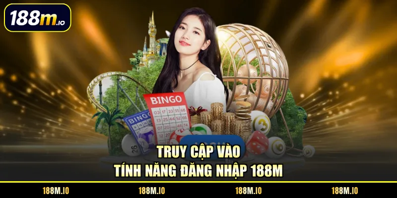 Truy cập vào tính năng đăng nhập 188M